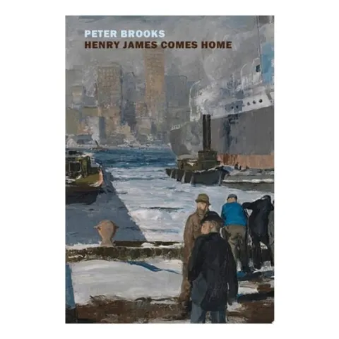 Coperta cărții Henry James Comes Home Rediscovering America in the Gilded Age