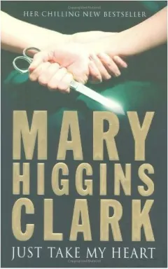 Coperta cărții Just take my heart, MARY HIGGINS CLARK