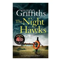 Coperta cărții The Night Hawks : Dr Ruth Galloway Mysteries 13