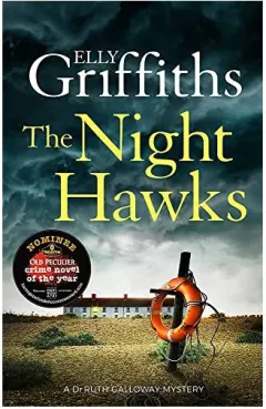 Coperta cărții The Night Hawks : Dr Ruth Galloway Mysteries 13