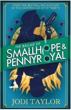 Coperta cărții The Ballad of Smallhope and Pennyroyal by Jodi Taylor