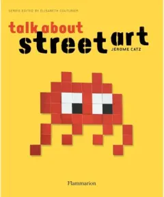Coperta cărții Talk About Street Art