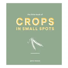 Coperta cărții Little Book of Crops in Pots, Jane Moore