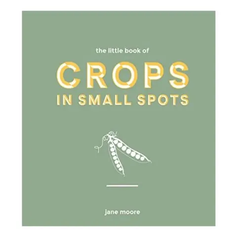 Coperta cărții Little Book of Crops in Pots, Jane Moore