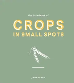 Coperta cărții Little Book of Crops in Pots, Jane Moore