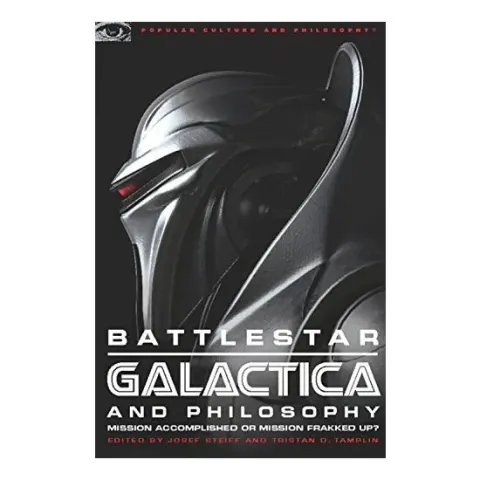 Coperta cărții Battlestar Galactic and Philosophy, Josef Steiff, Tristan D. Tamplin