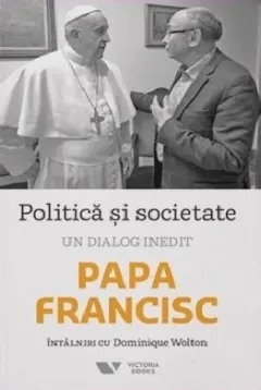 Coperta cărții Politica si societate. Un dialog inedit