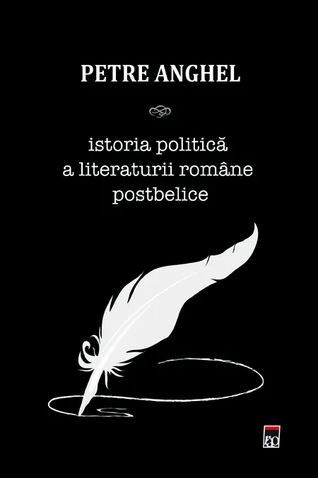 Coperta cărții Istoria politica a literaturii romane postbelice