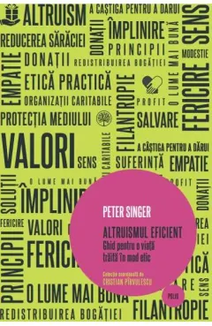 Coperta cărții Altruismul eficient. Ghid pentru o viata traita in mod etic