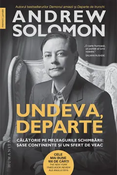 Coperta cărții Undeva, departe: Calatorie pe meleagurile schimbarii. Sase continente si un sfert de veac
