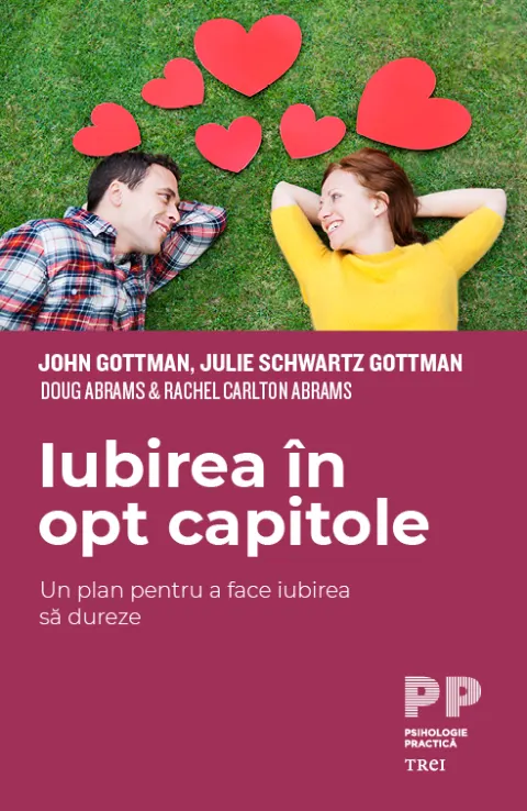 Coperta cărții Iubirea în opt capitole. Un plan pentru a face iubirea să dureze