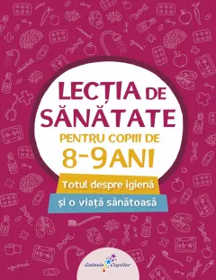 Coperta cărții Lecția de sănătate pentru copiii de 8-9 ani