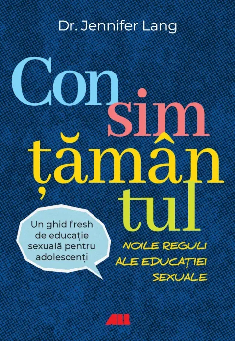 Coperta cărții Consimțământul. Noile reguli ale educației sexuale