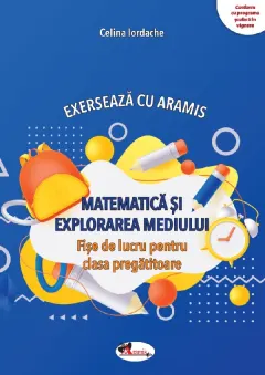 Coperta cărții Exerseaza cu Aramis. Matematica si explorarea mediului. Fise de lucru - Clasa pregatitoare