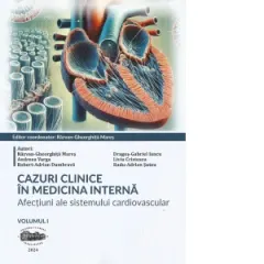 Coperta cărții Cazuri clinice in medicina interna. Afectiuni ale Sistemului Cardiovascular. Volumul I