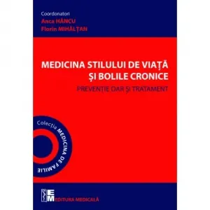 Coperta cărții Medicina stilului de viata si bolile cronice. Preventie dar si tratament