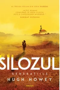 Coperta cărții Silozul. Generatiile (Seria Silozul, partea a III-a, ed. 2024)