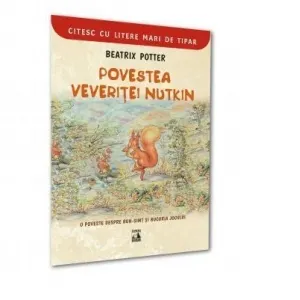 Coperta cărții Povestea veveritei Nutkin - O poveste despre bun simt si bucuria jocului. Colectia Citesc cu litere mari de tipar