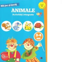 Coperta cărții Ma joc si invat. Animale. Activitati integrate. 3-4 ani