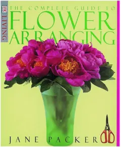 Coperta cărții The complete guide to flower arranging