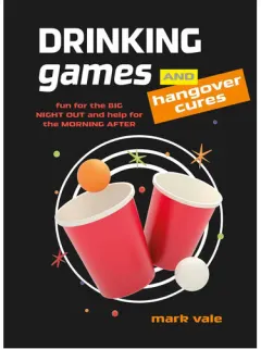 Coperta cărții Drinking games & hangover cures: fun for the big night out and help for the morning after