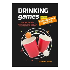 Coperta cărții Drinking games & hangover cures: fun for the big night out and help for the morning after