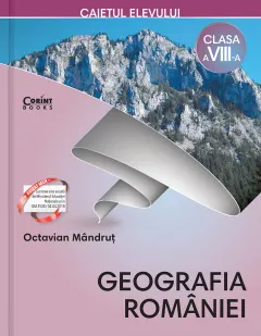 Coperta cărții Caietul elevului clasa a VIII-a. Geografia României
