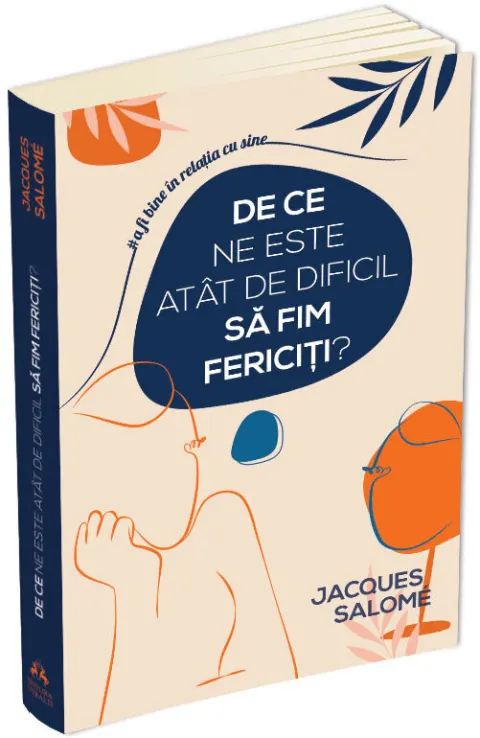 Coperta cărții De ce ne este atât de dificil să fim fericiți?