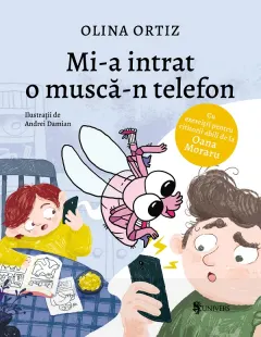 Coperta cărții Mi-a intrat o muscă-n telefon