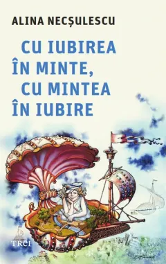 Coperta cărții Cu iubirea în minte, cu mintea în iubire