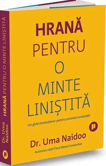 Coperta cărții Hrană pentru o minte liniștită. Un ghid revoluționar pentru controlul anxietății