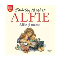 Coperta cărții Alfie. Alfie și mama