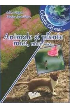 Coperta cărții Animale si plante mici, mici, mici... - Adina Grigore, Cristina Ipate-Toma