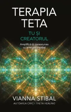 Coperta cărții Terapia Teta: Tu și creatorul