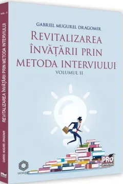 Coperta cărții Revitalizarea invatarii prin metoda interviului Vol.2