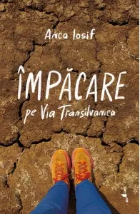 Coperta cărții Împăcare pe Via Transilvanica