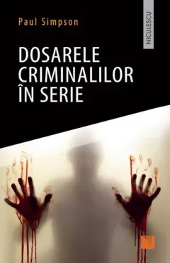 Coperta cărții Dosarele criminalilor în serie