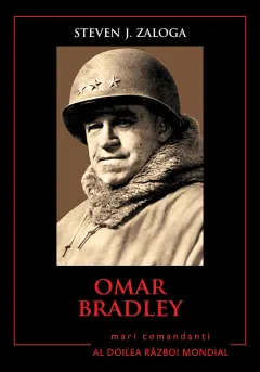 Coperta cărții Omar Bradley. Mari comandanți în al Doilea Război Mondial