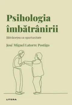 Coperta cărții Psihologia imbatranirii. Volumul 16. Descopera Psihologia