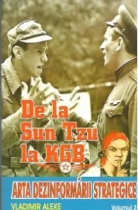 Coperta cărții De la Sun Tzu la KGB. Arta dezinformării strategice (Vol. II)
