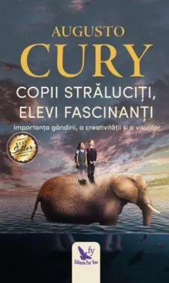 Coperta cărții Copii străluciți, elevi fascinanți