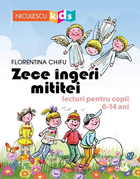 Coperta cărții Zece îngeri mititei. Lecturi pentru copii 6-14 ani
