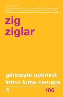 Coperta cărții Gândește optimist într-o lume cenușie