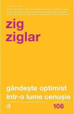 Coperta cărții Gândește optimist într-o lume cenușie
