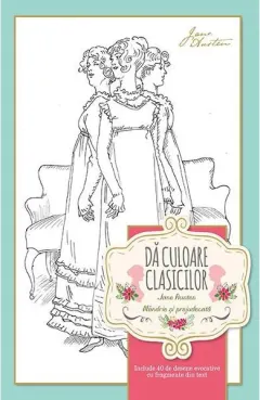 Coperta cărții Da culoare clasicilor: Mandrie si prejudecata (Jane Austen)