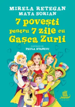 Coperta cărții 7 povești pentru 7 zile cu Gașca Zurli