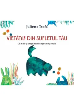 Coperta cărții Vietatile din sufletul tau