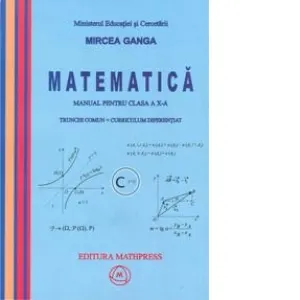 Coperta cărții Matematica. Manual pentru clasa a X-a. Trunchi comun + Curriculum diferentiat (TC + CD)