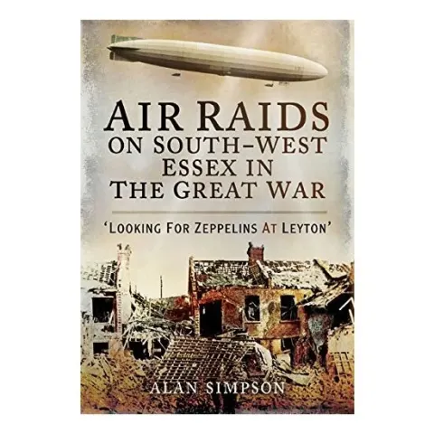 Coperta cărții Air Raids on South West Essex in the Great War