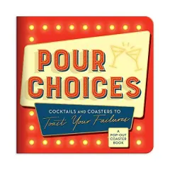 Coperta cărții Pour Choices Coaster Book